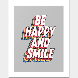 Be Happy and Smile by The Motivated Type Posters and Art